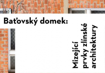 Výstava Baťovský domek: Mizející prvky zlínské architektury