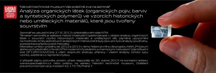 27.6.2013 - Seminář k návrhu metodiky pro analýzu organických látek ve vzorcích historických nebo uměleckých materiálů, které jsou tvořeny souvrstvím